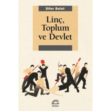 Kawin Linç, Toplum ve Devlet - Diler Bulut