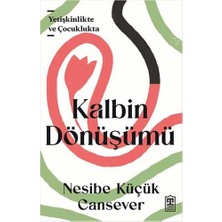 Kawin Kalbin Dönüşümü - Nesibe Küçük Cansever