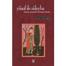 Kawin Yusuf ile Züleyha: Kalbin Üzerinde Titreyen Hüzün - Nazan Bekiroğlu