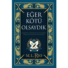 Kawin Eğer Kötü Olsaydık (Yan Boyamalı Özel Baskı - Ciltli): (Yan Boyamalı Ciltli Özel Baskı) - M. L. Rio