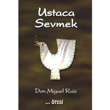 Kawin Ustaca Sevmek - Don Miguel Ruiz
