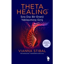 Kawin Theta Healing: Sıradışı Bir Enerji Yaklaşımına Giriş - Anna