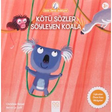 Kawin Kötü Sözler Söyleyen Koala: Anne Tavuk Anlatıyor Uykudan Önce Kısa Hikayeler - Christine Beigel