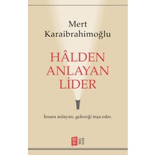 Kawin Halden Anlayan Lider: Insanı Anlayan, Geleceği Inşa Eder. - Mert Karaibrahimoğlu