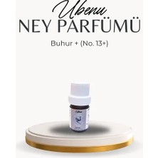Ubenu Ney Parfümü – Buhur Plus (No. 13+)