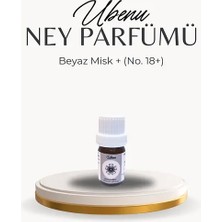 Ubenu Ney Parfümü – Beyaz Misk Plus (No. 18+)