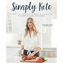 Fumeyabi Simply Keto: A Practical Approach To Health & Weight Loss With 100+ Easy Low-Carb Recipes
