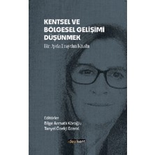 İdealKent Yayınları Kentsel ve Bölgesel Gelişimi Düşünmek
