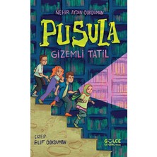 Timaş Gülce İlk Genç Pusula - Gizemli Tatil - Nehir Aydın Gökduman