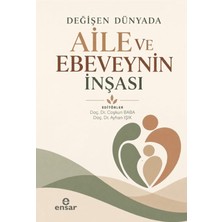 Ensar Neşriyat Değişen Dünyada Aile ve Ebeveynin Inşası