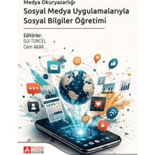 Pegem Akademi Yayıncılık Medya Okuryazarlığı: Sosyal Medya Uygulamalarıyla Sosyal Bilgiler Öğretimi