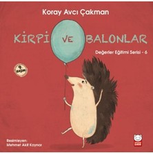 Dolozena Değerler Eğitimi Serisi 6 - Kirpi ve Balonlar