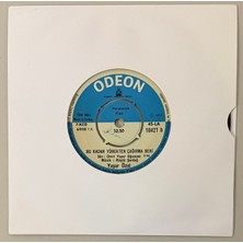 Odeon Yaşar Özel Bu Kadar Yürekten Çağırma Beni - Ağlar Gezerim 45 Lik Plak (1972 Dönem Baskı)