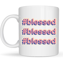 Ulu Pazarlama #blessed Yazılı Porselen Kupa Model 34 – Motivasyonlu Kahve Kupası - Günlük Kullanım & Hediye