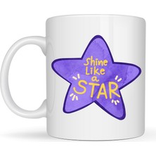 Ulu Pazarlama Shine Like A Star – Motivasyon Mesajlı Mor Yıldız Tasarımlı Porselen Kupa Model 122 , Günlük Kullanım & Hediye Kupası