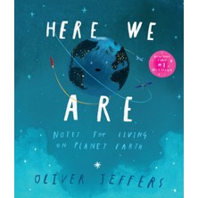 Pandora Kitabevi Here We Are : Notes For Living On Planet Earth - Oliver Jeffers (Paperback)