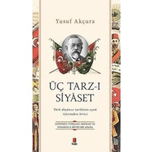 Kapı Yayınları Üç Tarz-I Siyaset: Günümüz Türkçesi, Orjinali ve Osmanlıca Metin Bir Arada - Türk Düşünce Tarihinin