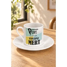 Mor Mürekkep Ciğerlerimiz Pert Olsa Da Yüreğimiz Mert Baskılı Tabaklı Türk Kahvesi Fincanı