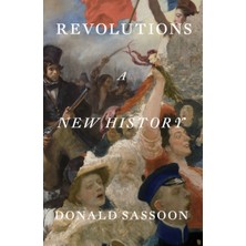 Revolutions : A New History - Donald Sassoon (Paperback)