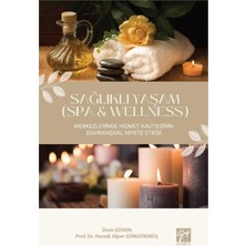 Universal Sağlıklı Yaşam (Spa & Wellness) Merkezlerinde Hizmet Kalitesinin Davranışsal Niyete Etkisi