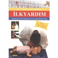 Ilkyardım: Herkes Için Resimli Ilkyardım Kitabı