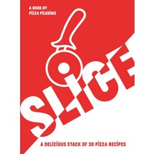 Str Store Slıce!: 30 Fabulous Pizza Recipes