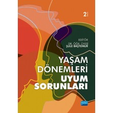 TeknoKapsül Nobel Yayınları Yaşam Dönemleri ve Uyum Sorunları