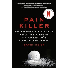 Str Store Pain Killer: An Empire Of Deceit And The Origin Of America's Opioid Epidemic