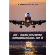 TeknoKapsül Nobel Yayınları Annex-14 ve Hava Yolu Operasyonlarında Havalimanı Kaynaklı Rötarlar ve Nedenleri