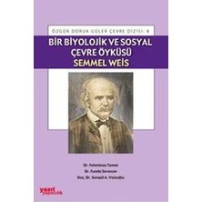 TeknoKapsül Yazıt Yayınları Bir Biyolojik ve Sosyal Çevre Öyküsü Semmel Weis