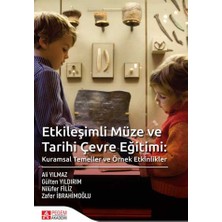 TeknoKapsül Pegem Akademi Etkileşimli Müze ve Tarihi Çevre Eğitimi: Kuramsal Temeller ve Örnek Etkinlikler
