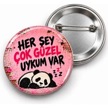 Beyaz Penguen Her Şey Çok Güzel Uykum Var - 58MM Rozet