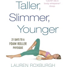 Str Store Taller, Slimmer, Younger: 21 Days To A Foam Roller Physique