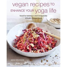 Str Store Vegan Recipes To Enhance Your Yoga Life: Food To Balance And Invigorate Your Chakras