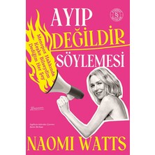 Everest Yayınları Ayıp Değildir Söylemesi - Naomi Watts