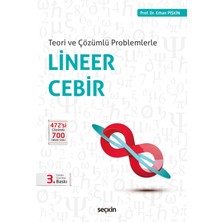 Seçkin Yayıncılık Teori ve Çözümlü Problemlerle Lineer Cebir