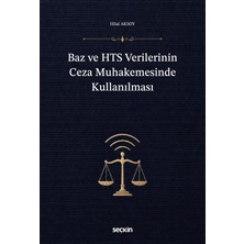 Seçkin Yayıncılık Baz ve Hts Verilerinin Ceza Muhakemesinde Kullanılması