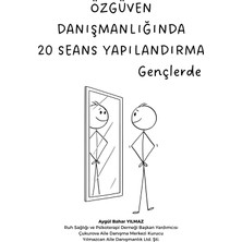 Yılmazcan Aile Danışmanlık Özgüven Gelişiminde 20 Seans Yapılandırma, Genç-Yetişkinler Için