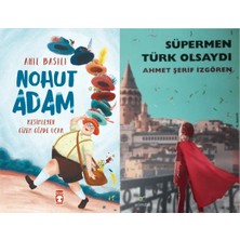 Timaş Çocuk Nohut Adam (Anıl Basılı) ve Süpermen Türk Olsaydı