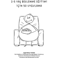 Yılmazcan Aile Danışmanlık Çocukların Beslenme Eğitimi Için 50 Uygulama , 2-5 Yaş