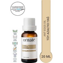 Ornate Karınca Yumurtası Bakım Yağı 20 ml Tüy Azaltıcı Özellikli Doğal İçeriklerle Zenginleştirilmiş