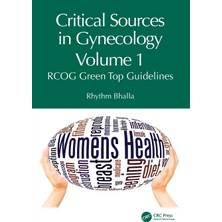 Step Kitap Critical Sources In Gynecology, Volume 1: Rcog Green Top Guidelines