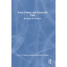 Step Kitap Early Labour And Maternity Care: Research For Practice