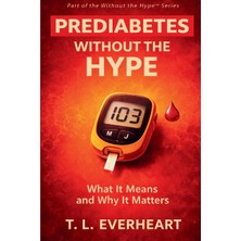 Step Kitap Prediabetes Without The Hype: What It Means And Why It Matters