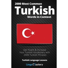 Step Kitap 2000 Most Common Turkish Words In Context: Get Fluent & Increase Your Turkish Vocabulary With 2000 Turkish Phrases