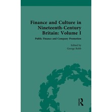 Step Kitap Finance And Culture In Nineteenth Century Britain: Volume I: Public Finance And Company Promotion