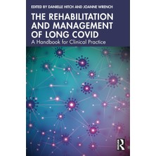 Step Kitap The Rehabilitation And Management Of Long Covıd: A Handbook For Clinical Practice