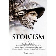 Step Kitap Stoicism: 3 Books In One - Stoicism: Introduction To The Stoic Way Of Life, Stoicism Mastery: Mastering The Stoic Way Of Life, Stoicism: Live A Life ... On Stoicism (Stoicism Series) (Volume 4)