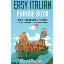 Step Kitap Easy Italian Phrase Book: Over 1500 Common Phrases For Everyday Use And Travel