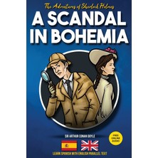 Step Kitap The Adventures Of Sherlock Holmes - A Scandal In Bohemia: Learn Spanish With English Parallel Text